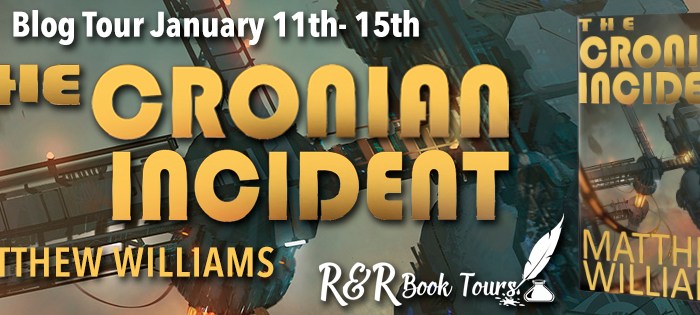 Blog Tour: The Cronian Incident by Matthew S. Williams @storybywill @RRBookTours1 #RRBookTours&nbsp;#Scifi